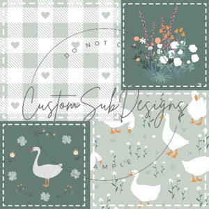 May include: A digital collage featuring a green and white gingham pattern, a floral arrangement, and a repeating pattern of white geese on a light green background. The text "Custom Sub Designs" and "Sample" are also included in the image.