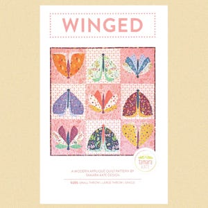May include: A quilt pattern titled "WINGED" with a grid of nine butterfly designs in various colours. The butterflies have detailed wing patterns in orange, blue, green, and yellow. The text "A MODERN APPLIQUE QUILT PATTERN BY TAMARA KATE DESIGN" is also visible.