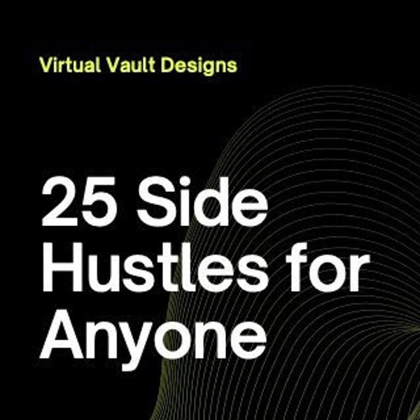 25 Side Hustle Ideas, Low Cost Side Hustle Ideas