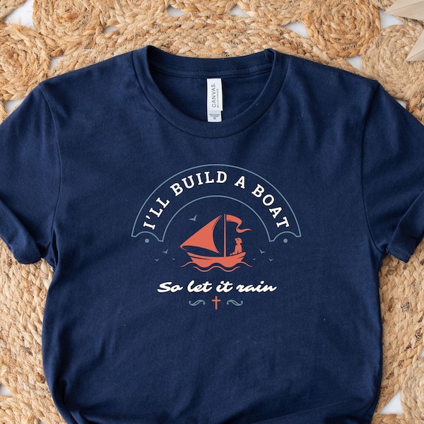 Ill Build a Boat so Let It Rain Etsy