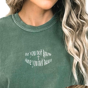 Isaiah 40:28 scripture shirt vintage tshirt Have you not heard, trendy Christian, Comfort Colors, bible verse, front & back design