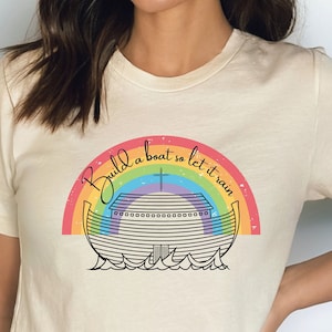 Build a boat so let it rain, Trust God, Noah, rainbow, Christian shirt, faith shirt, Christian shirt, scripture shirt, Noah's Ark,