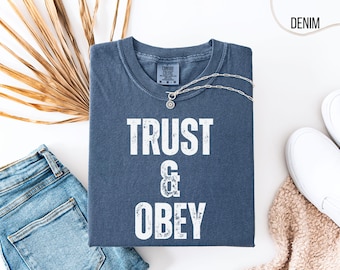 Trust & Obey T-shirt | Text Graphic, Vintage Distressed Religious Message