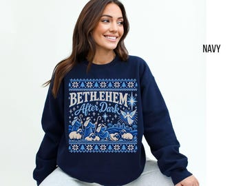 Bethlehem After Dark Nativity Sweatshirt, Ugly Christmas sweater, Christian sweatshirt
