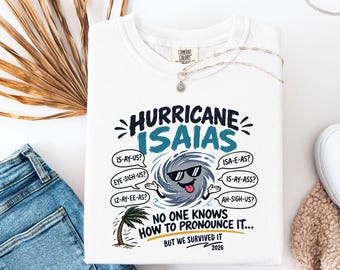 I survived Hurricane Isaias, Can't pronounce, T-Shirt | Storm Swirl Palm Trees, hurricane Destin, Florida Panhandle