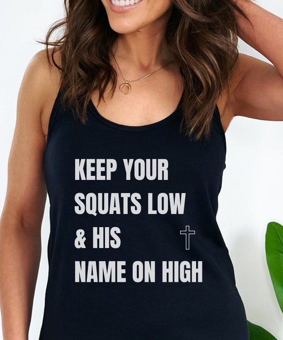 Keep Your Squats Low and His Name on High Workout Tank Women s Ideal Racerback Tank Activewear Workout Wear Christian Etsy
