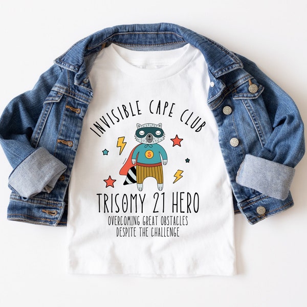 Invisible Cape Club Tshirt, Trisomy 21 Kids Shirt, Down Syndrome Baby Shirt, Down Syndrome Toddler Shirt, Down Syndrome Hero Shirt