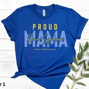 Proud Down Syndrome Mama Shirt, Down Syndrome Mom TShirt, Down Syndrome Acceptance Shirt, Down Syndrome Mom Gift