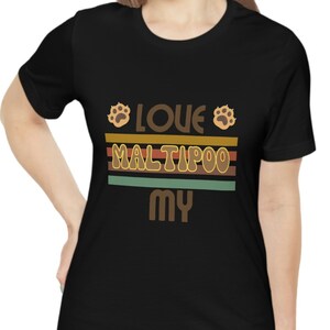 Maltipoo Dog &quot;Love My Maltipoo&quot; T-Shirt