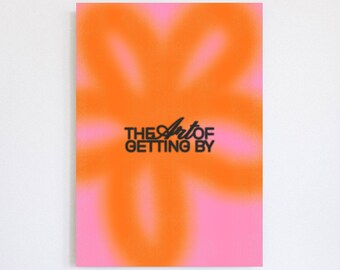 Puede incluir: Un diseño abstracto rosa y naranja con el texto "THE Art of GETTING BY" en negro.