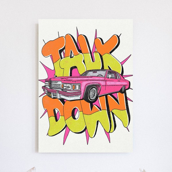 Talk Down Print | Illustrated Poster, Trendy Typography, Retro Wall Art, Vibrant Room Decor, 70s Aesthetic, Dijon, Pink Cadillac