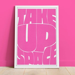 Take Up Space Framed Print: Retro Pink Typography, Maximalist Decor (20x28&quot; & 24x36&quot;)