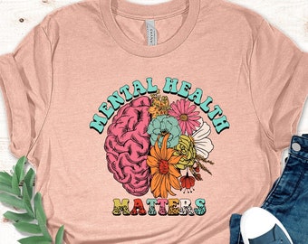 Mental Health Matters, Mental Health Shirt, Plant Lovers Gift, Gardening Gift, Flower T-Shirt, Floral Brain, Mental Health Awareness