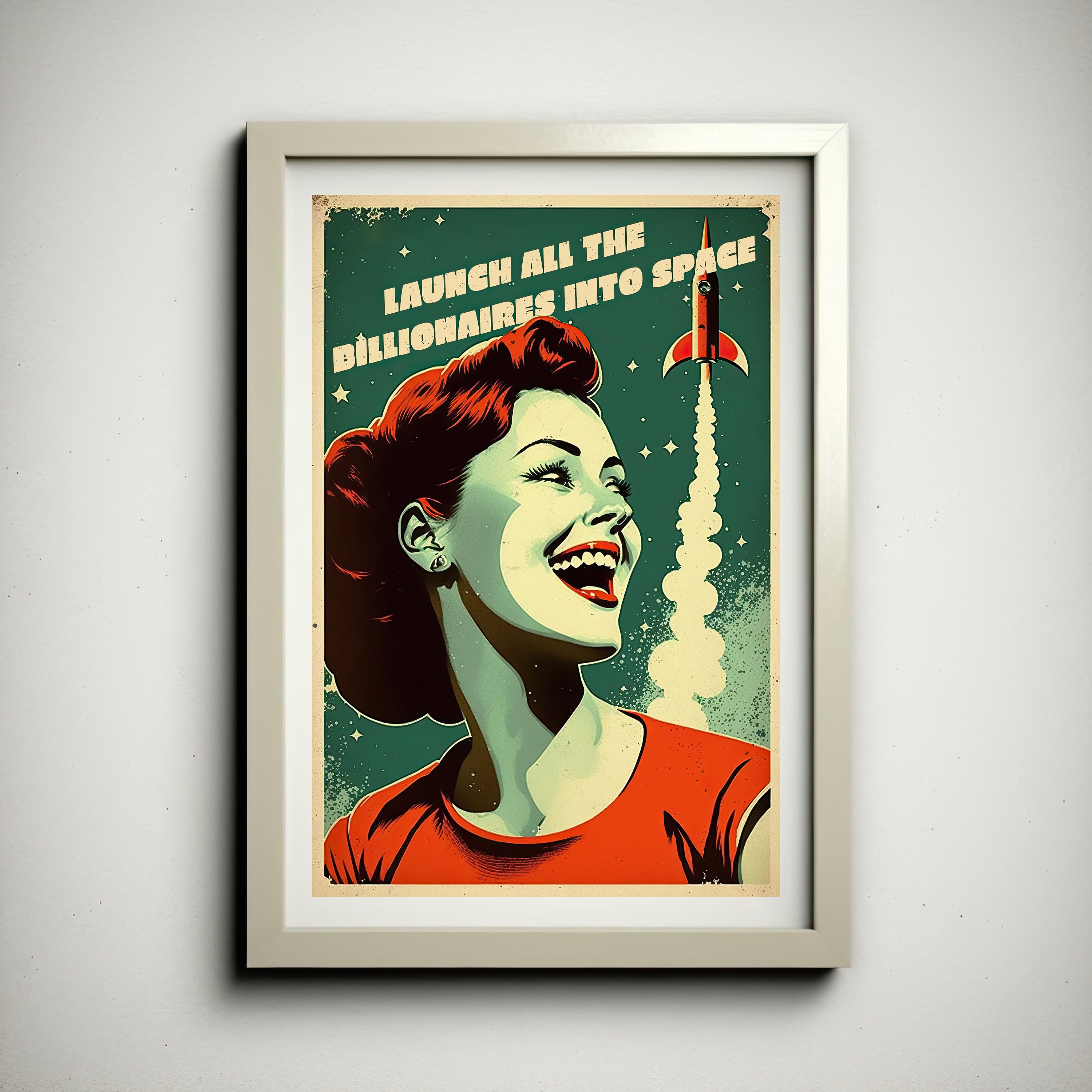 Launch All the Billionaires Into Space, Retro Poster, Vintagestyle