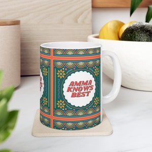 Amma Knows Best Ceramic Mug 11oz | Mother&#39;s Day Gift, Gift for Mom, Gift for her, Indian gift for mom