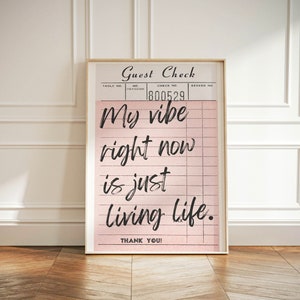 My Vibe Right Now is Just Living Life Digital Print | Guest Check Wall Decor | Pop Culture Art | Gift Ideas | Trendy Quote Wall Poster