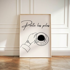 Ponte las Pilas Minimalist Digital Prints for the Home Office | Spanish Quotes and Coffee Art | Cafecito Line Art | Aesthetic Art Gifts