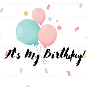 It&#39;s My Birthday clipart, Birthday clipart, balloons clipart, party png, Confetti jpg, Birthday Party Clipart, Birthday clipart, Confetti