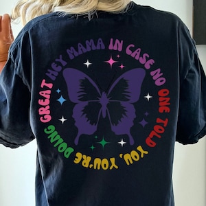 Retro Mama Butterfly Shirt Groovy Dear Person Behind Me Tshirt Mom Saying Tee Birthday Gift For Momma Mommy Positivity T-Shirt Support Shirt