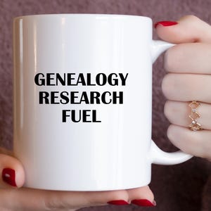 Genealogy Humor Mug, Ancestry Gift for Genealogist, Funny Genealogy Mug, Researcher Gift, Family History Lover Mug, Genealogy Research Fuel