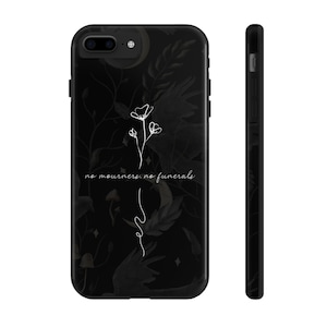 Six of Crows: Tough Phone Cases / No Mourners No Funerals