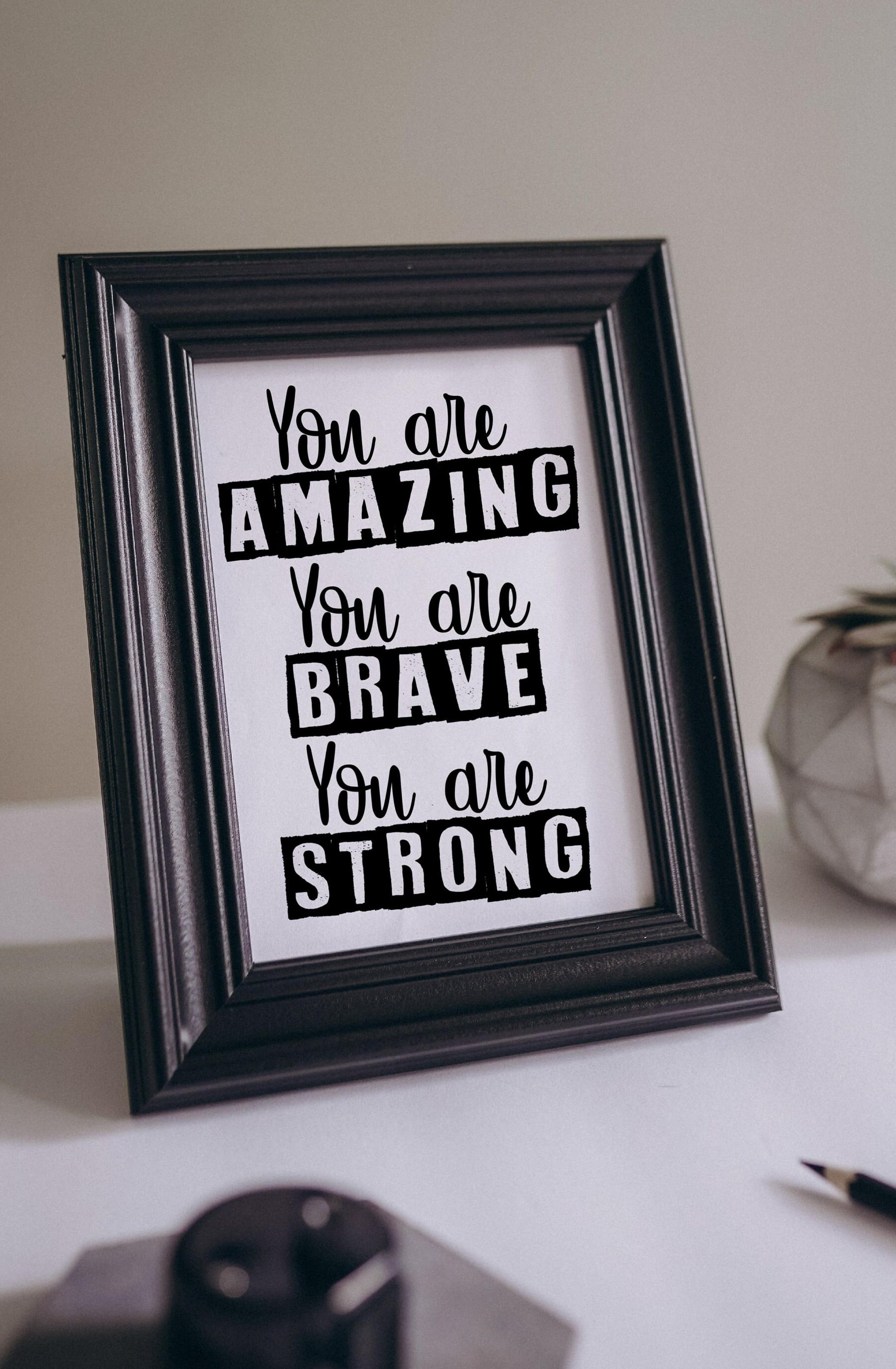 Motivational Quotes, Inspirational Quotes, You Are Amazing You Are Brave You Are Strong, Cricut