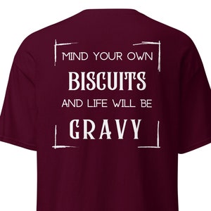 Mind Your Own Biscuits Graphic Tee - Funny Slogan T-Shirt