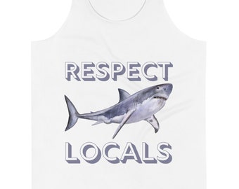 Respect Locals, Shark - Unisex Tank Top