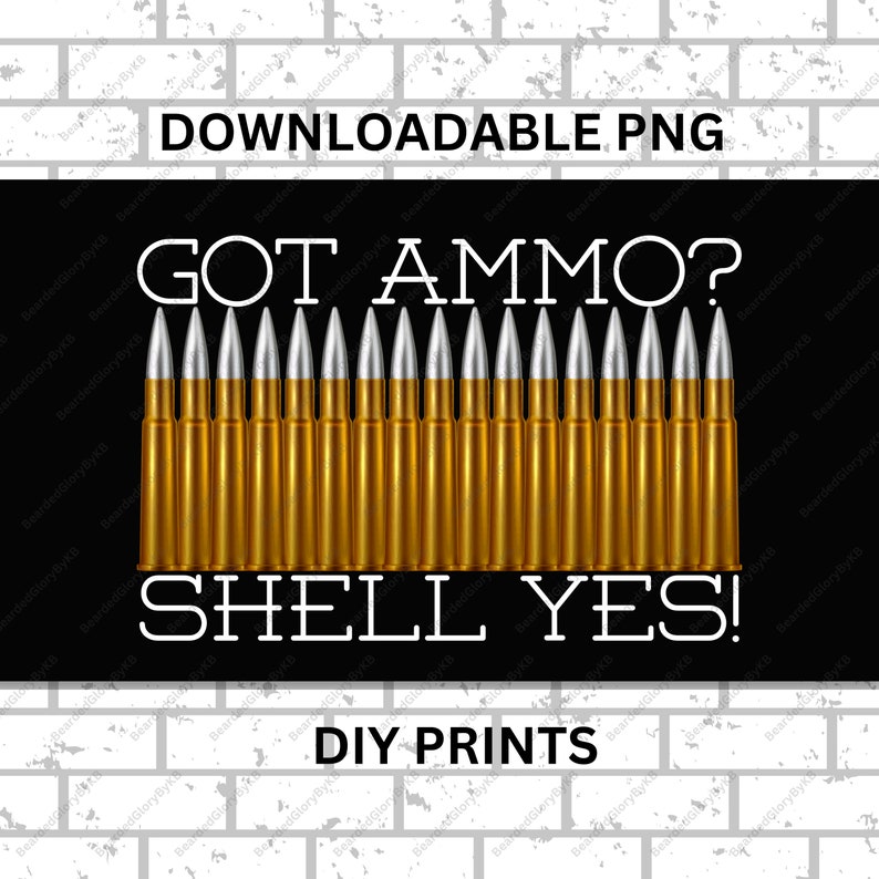 Got Ammo? Shell Yes Downloadable PNG, PNG, Sublimation Design, DIY ...