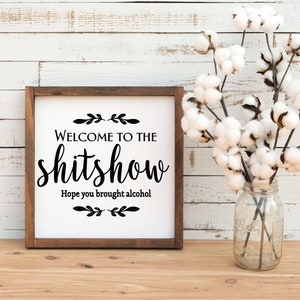 Welcome to the Shitshow, Digital Download, Wall art, Sign for home, Prints ~ home decor ~ gifts ~ wall prints ~ rustic home