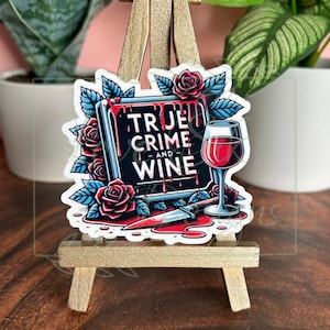 True Crime and Wine Sticker: Waterproof Vinyl Decal