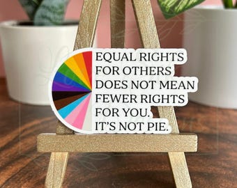 Pegatina "Igualdad de Derechos No Es un Pastel": Derechos Humanos, Justicia Social, Vinilo Impermeable