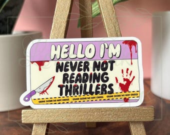 Never Not Reading Thrillers Sticker: Book Lover Gift, Waterproof Decal
