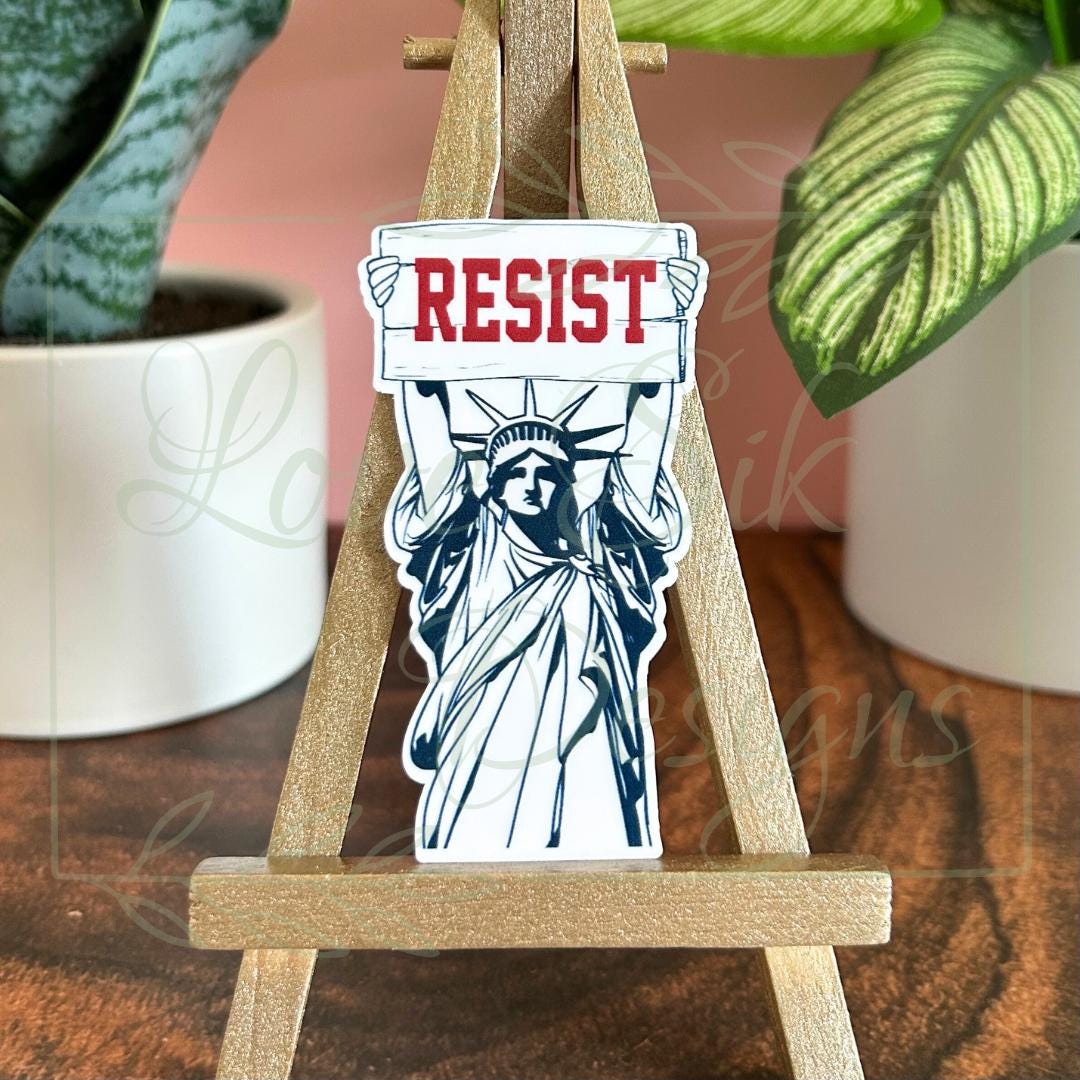 Resist Sticker, Statue of Liberty Holding Resist Sign Sticker , Human ...