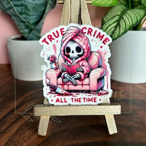 True Crime All The Time Sticker: Waterproof Vinyl Decal