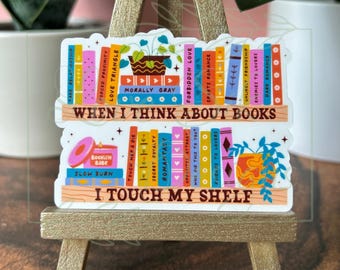 Sticker I Touch My Shelf: Book Lover, Smut Reader, waterdichte vinylsticker