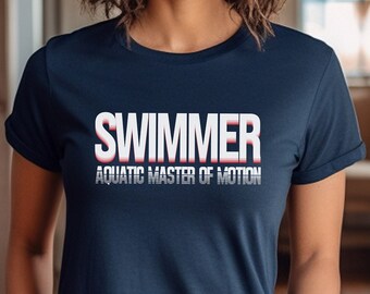 Swimming t-shirt Swimmer Crewneck tshirt Gift for Swimmer Aquatic Master of Motion T-shirt Swimming Motivation T-shirt Swim Life shirt Gift