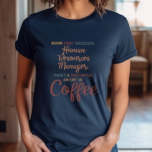 Coffee Human Resource Manager T-shirt HR Manager Shirt Human Resource Manager Life HR Manager Shirt Human Resource Manager Coffee T-shirt