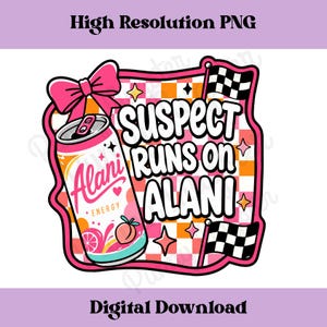 May include: A digital graphic featuring a pink bow, a can of Alani Energy, and the text "Suspect Runs on Alani." The can has a peach and citrus design. The background is a checkered pattern with stars and checkered flags.
