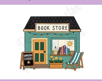 May include: Illustration of a teal book store with a black roof, a sign that says "BOOK STORE", and a small sign that says "Sunkissed Stories". The store has a wooden door, a window with books, and a striped beach chair.