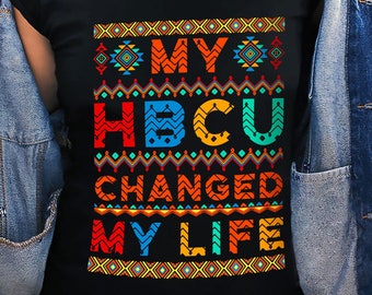 My HBCU Changed My Life Black Queen Shirt, HBCU Educated Shirt, HBCU Pride Shirt, Black Excellence