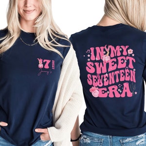 In My Sweet Seventeen Era Shirt, 17th Birthday Gift, 17 Birthday Party Shirt, Sweet 17 Squad Shirt, Custom Name Teenager Birthday Shirt