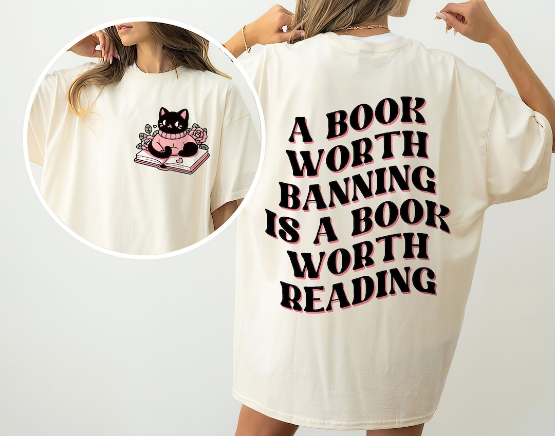 Banned Book Shirt A Book Worth Banning is a Book Worth Etsy