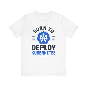 Camiseta "Nacido para implementar Kubernetes" / Camiseta K8s, Camiseta para desarrolladores nativos de la nube, Regalo DevOps