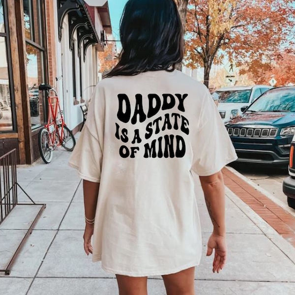 Daddy is a State of Mind Shirt Etsy Daddy is a State of Mind Shirt Etsy
