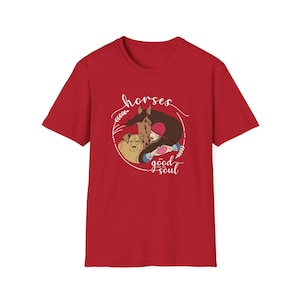 Horses are Good for the Soul, Horse Lover T-Shirt, Equestrian Tee