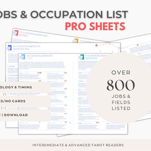 May include: A digital download of over 800 job and career descriptions for tarot readers. The document is divided into sections for each tarot suit: Wands, Cups, Swords, and Pentacles. The document is titled "Jobs & Occupation List Pro Sheets" and is for intermediate and advanced tarot readers.
