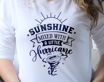 Sunshine gemengd met een beetje orkaan shirt, humor sarcastische Tee, grappige sarcastische shirt, sarcasme Tee, grappig shirt, sarcastische citaat shirt