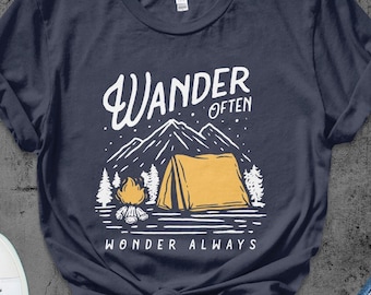 Wander Often Wonder Always Shirt, Camping Shirt, Hiking Shirt, Adventure Hoodie, Gift For Hiker, Camping