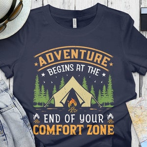 Adventure Begins At The End Of Your Comfort Zone Shirt, Camping Shirt, Hiking Shirt, Adventure Hoodie, Gift For Hiker
